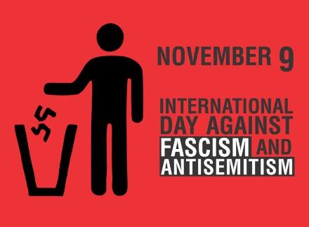 9 November, International Day Against Fascism and Antisemitism: Day of Remembrance and Resistance!